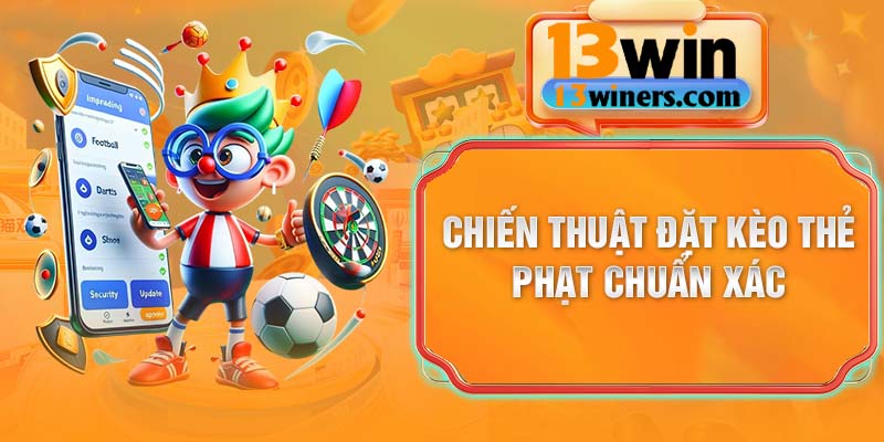 Chiến thuật đặt kèo thẻ phạt chuẩn xác – Ghi nhớ nguyên tắc, chơi chắc tay