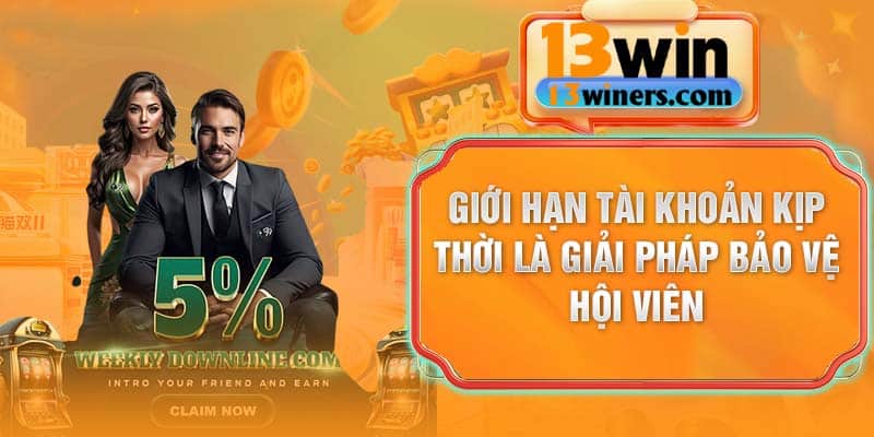 Giới hạn tài khoản kịp thời là giải pháp bảo vệ hội viên